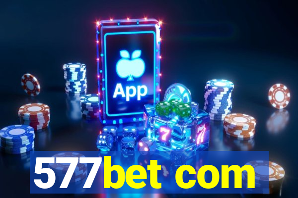 577bet com